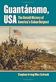 ISBN 9780700616701 product image for Guantánamo, USA: The Untold History of America's Cuban Outpost | upcitemdb.com