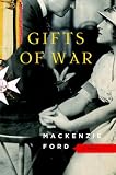 Gifts of War: A Novel