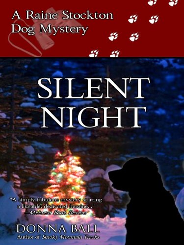 Silent Night (Raine Stockton Dog Mysteries Book 5) Silent Night (Raine Stockton Dog Mysteries Book 5)