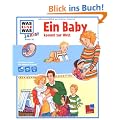 WAS IST WAS Junior, Band 16: Ein Baby kommt zur Welt