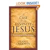 A Case for the Divinity of Jesus: Examining the Earliest Evidence