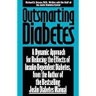 Outsmarting Diabetes : A Dynamic Approach for Reducing the Effects of Insulin-Dependent... by  Richard S. Beaser and Joslin Diabetes Center Staff