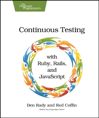 Image of Continuous Testing: with Ruby, Rails, and JavaScript