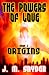 The Powers Of Love, Book I: Origins