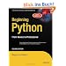 Beginning Python: From Novice to Professional (Books for Professionals by Professionals)