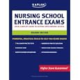 Kaplan Nursing School Entrance Exams: Your Complete Guide to Getting Into Nursing School (Kaplan Nursing School Entrance Exam)
