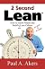 2 Second Lean