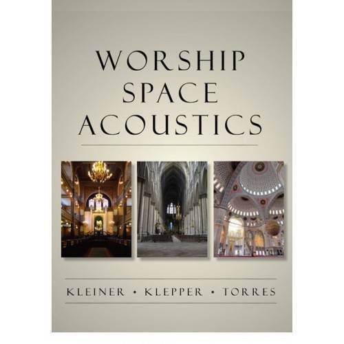 Worship Space Acoustics (Acoustics: Information and Communication Series) (Acoustics: Information & Communications)