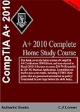 CompTIA A+ 2010 Complete Home Study (A+ Fast Pass)