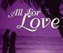All for Love