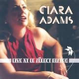 Ciara Adams Live at Le S+?Lect Bistro