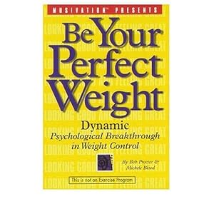 Be Your Perfect Weight Looking Good & Feeling Great