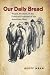 Our Daily Bread: Wages, Workers, and the Political Economy of the American West (Cult...