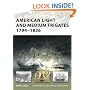 American Light and Medium Frigates 17941836 (New Vanguard)