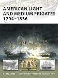 American Light and Medium Frigates 1794-1836 (New Vanguard)