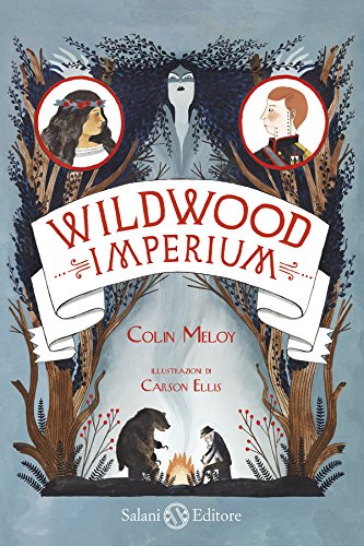 Wildwood. Imperium (Salani Fantasy) (Italian Edition)