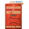 The Resurrection of Nat Turner, Part 2: The Testimony: A Novel