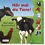 H�r mal die Tiere! Auf dem Bauernhof: mit Klanglei&hellip von Sabrina Janson