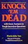 Knock 'em dead: With great answers to tough interview questions