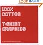 100% Cotton: T-Shirt Graphics