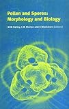 Pollen and spores : morphology and biology