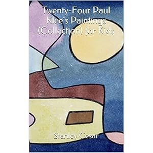 Twenty-Four Paul Klee's Paintings (Collection) for Kids