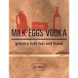 Milk Eggs Vodka: Grocery Lists Lost and Found