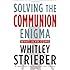 Solving the Communion Enigma: What Is To Come