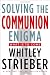 Solving the Communion Enigma: What Is To Come
