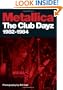 Metallica: Club Dayz 1982-1984