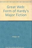 The great web : the form of Hardy's major fiction