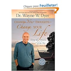 Change Your Thoughts, Change Your Life: Living the Wisdom of the Tao
