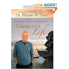 Change Your Thoughts - Change Your Life: Living the Wisdom of the Tao