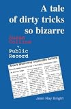 A Tale of Dirty Tricks So Bizarre: Susan Collins v. Public Record