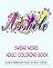 Swear Word Adult Coloring Book: Hilarious Sweary Coloring book For Fun and Stress Relieve