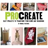 Procreate: Easy Projects to Transform Your Home and Wardrobe