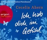 Ich hab Dich im Gef&uuml;hl (5 CDs) - Cecelia Ahern, Maja Sch&ouml;ne (Sprecherin) und Andreas Pietschmann (Sprecher)