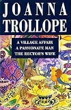 Trollope Omnibus: "Village Affair", "Passionate Man", "Rectors Wife"