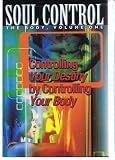 Soul Control-The Body (Soul Control, Volume 1-Controlling Your Destiny by Controlling Your Body)