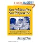 Social Studies for Social Justice: Teaching Strategies for the Elementary Classroom (Teaching for Social Justice Series)