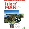 All-Round Guide to the Isle of Man 2010/2011: By Far the Most Comprehensive Guide