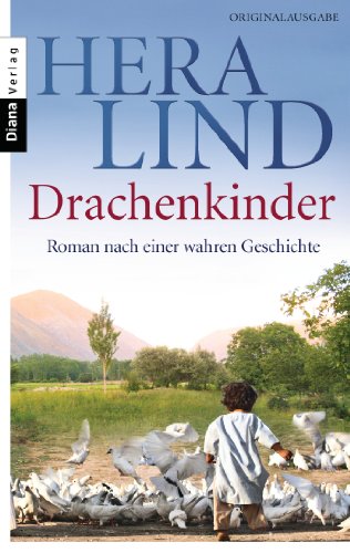 Drachenkinder: Roman nach einer wahren Geschichte (German Edition)