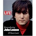 Life: Remembering John Lennon: 25 Years Later book cover