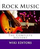 Rock Music: The Complete History