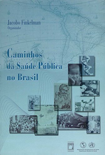 Caminhos da saúde pública no Brasil (Portuguese Edition)
