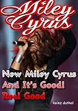 New Miley Cyrus  - And It's Good! Real Good by Heinz Duthel (1)