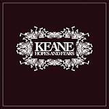 KEANE - HOPES AND FEARS