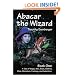 Abacar the Wizard: Book One: A Tale of Magic, War, Elves, Goblins, Orcs, Monsters, Fantasy, and Adventure