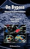 On Bypass: Advanced Perfusion Techniques (Current Cardiac Surgery)