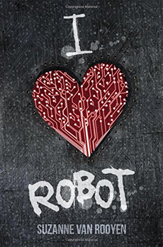 I Heart Robot, by Suzanne Van Rooyen
